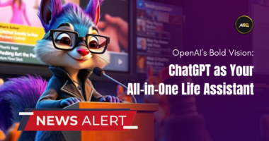 OpenAI’s Bold Vision: ChatGPT as Your All-in-One Life Assistant